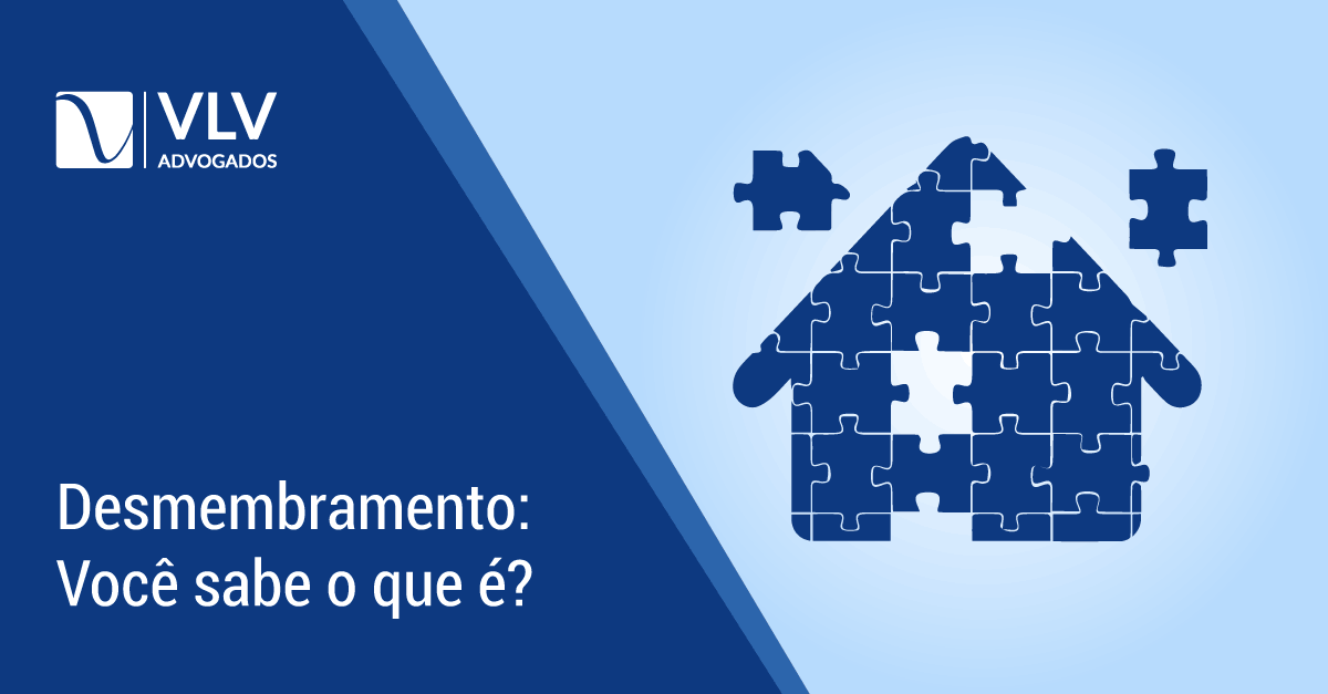 Desmembramento em 2021 | O que é e quais as vantagens?