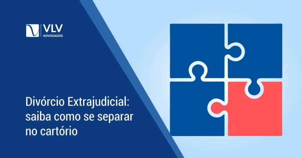 Divórcio Extrajudicial: quais os requisitos e benefícios? | GUIA para 2021