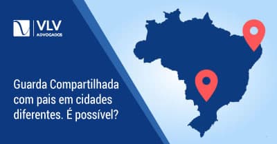 Guarda Compartilhada com pais em cidades diferentes, é possível?